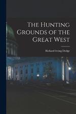 The Hunting Grounds of the Great West