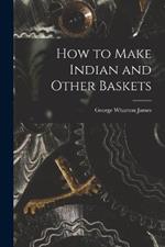 How to Make Indian and Other Baskets
