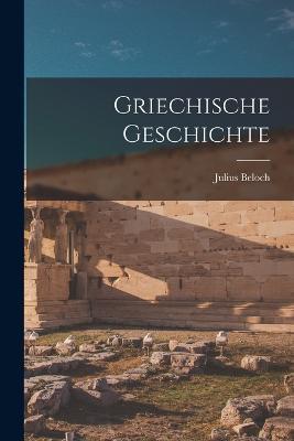 Griechische Geschichte - Julius Beloch - cover