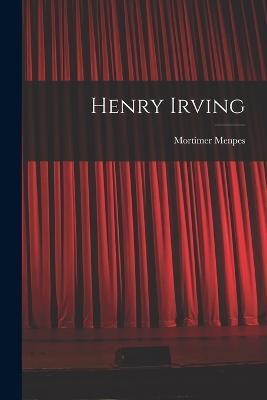 Henry Irving - Mortimer Menpes - cover