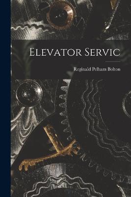 Elevator Servic - Reginald Pelham Bolton - cover