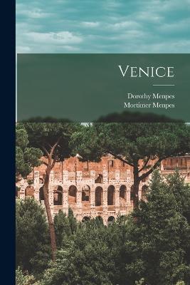 Venice - Mortimer Menpes,Dorothy Menpes - cover