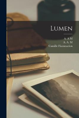 Lumen - Camille Flammarion,M A A,A A M - cover