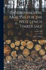 Environmental Analysis for the West Lynch Timber Sale; Volume 2002