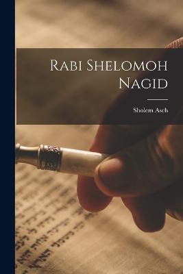 Rabi Shelomoh Nagid - Sholem Asch - cover