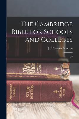 The Cambridge Bible for Schools and Colleges: 78 - J J Stewart 1823-1904 Perowne - cover