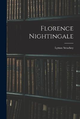 Florence Nightingale - Lytton Strachey - cover
