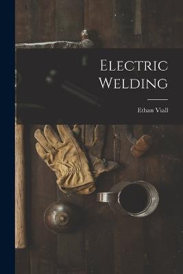 Electric Welding - Ethan Viall - cover