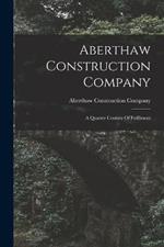 Aberthaw Construction Company: A Quarter Century Of Fulfilment