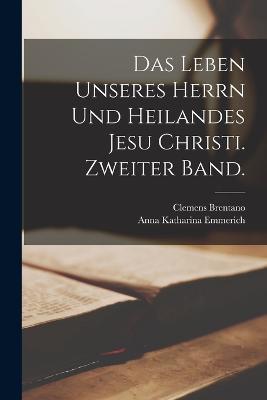 Das Leben unseres Herrn und Heilandes Jesu Christi. Zweiter Band. - Anna Katharina Emmerich,Clemens Brentano - cover