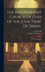 The Independent Church of God of the Juda Tribe of Israel: the Black Jews