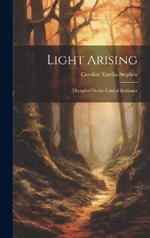 Light Arising: Thoughts On the Central Radiance