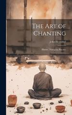 The art of Chanting: History, Principles, Practice