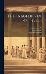 The Tragedies of Æschylus