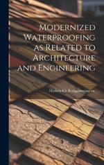 Modernized Waterproofing as Related to Architecture and Engineering