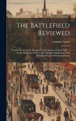The Battlefield Reviewed: Narrow Escape From Massacre by the Indians of Spirit Lake ... Rocky Mountain History and Tornado Experiences. Also Remarkable and Amusing Incidents