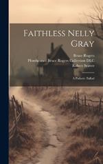 Faithless Nelly Gray: A Pathetic Ballad