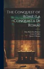 The Conquest of Rome (La Conquista di Roma)