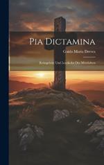 Pia Dictamina: Reimgebete und Leselieder des Mittelalters