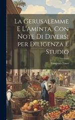 La Gerusalemme e L'Aminta, con Note di Diversi per Diligenza e Studio