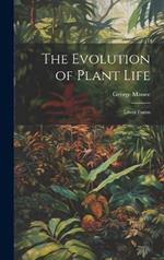 The Evolution of Plant Life: Lower Forms