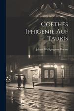 Goethes Iphigenie auf Tauris