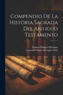 Compendio De La Historia Sagrada Del Antiguo Testamento - () - cover