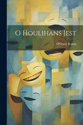 O Houlihans Jest - O'Grady Rohan - cover