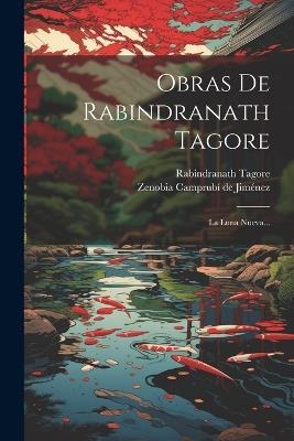 Obras De Rabindranath Tagore: La Luna Nueva... - Rabindranath Tagore - cover