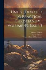Unity [devoted To Practical Christianity], Volume 49, Issue 3