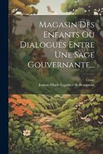 Magasin Des Enfants Ou Dialogues Entre Une Sage Gouvernante...