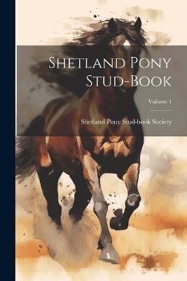 Shetland Pony Stud-book; Volume 4 - cover