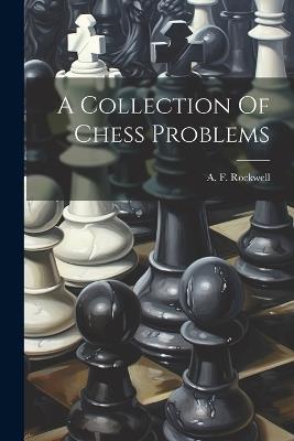 A Collection Of Chess Problems - A F Rockwell - cover
