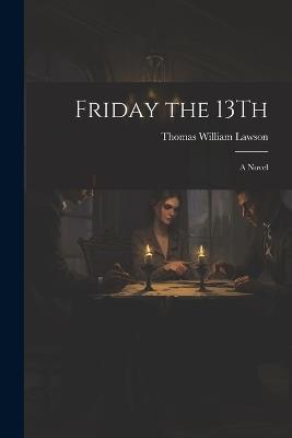 Friday the 13Th - Thomas William Lawson - cover