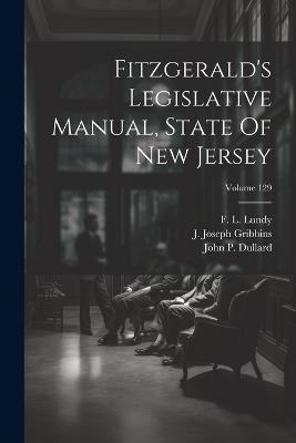Fitzgerald's Legislative Manual, State Of New Jersey; Volume 129 - F L Lundy - cover