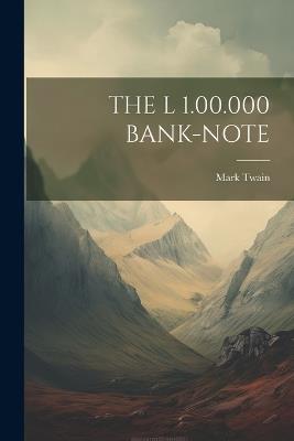The L 1.00.000 Bank-Note - Mark Twain - cover