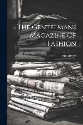 The Gentelmans Magazine Of Fashion - Louis Devere - cover