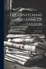 The Gentelmans Magazine Of Fashion