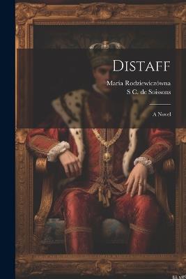 Distaff - Maria Rodziewiczówna,S C De Soissons - cover