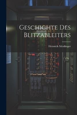 Geschichte des Blitzableiters - Heinrich Meidinger - cover