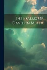 The Psalms Of David In Meter
