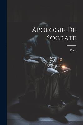 Apologie De Socrate - Plato - cover