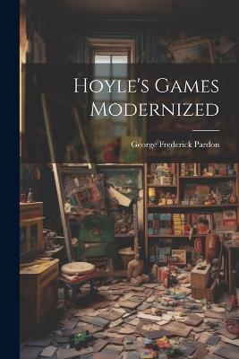 Hoyle's Games Modernized - George Frederick Pardon - cover