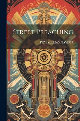 Street Preaching - William Taylor - cover