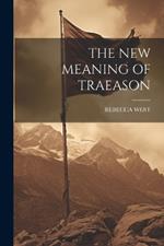 The New Meaning of Traeason