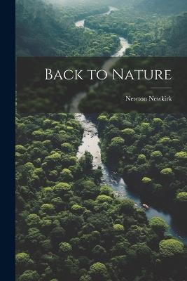 Back to Nature - Newton Newkirk - cover