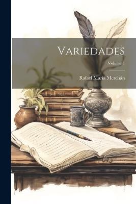Variedades; Volume 1 - Rafael María Merchán - cover