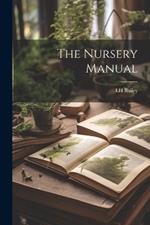 The Nursery Manual