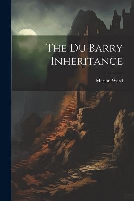 The Du Barry Inheritance - Marion Ward - cover
