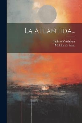 La Atlántida... - Jacinto Verdaguer - cover